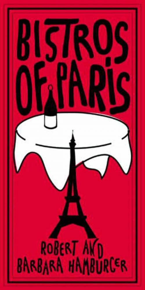Cover of the book Bistros of Paris by Robert Hamburger, Barbara Hamburger, HarperCollins e-books