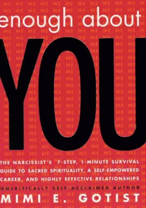 Cover of the book Enough About You by Mimi E. Gotist, HarperOne