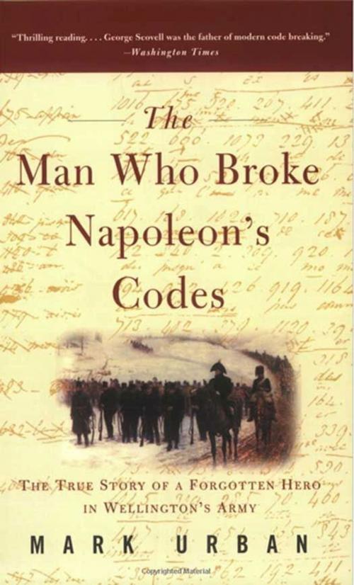 Cover of the book The Man Who Broke Napoleon's Codes by Mark Urban, HarperCollins e-books