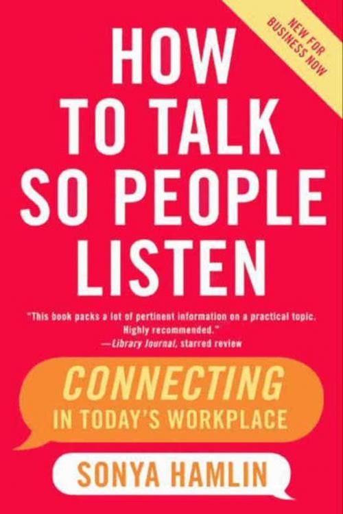 Cover of the book How to Talk So People Listen by Sonya Hamlin, HarperCollins e-books