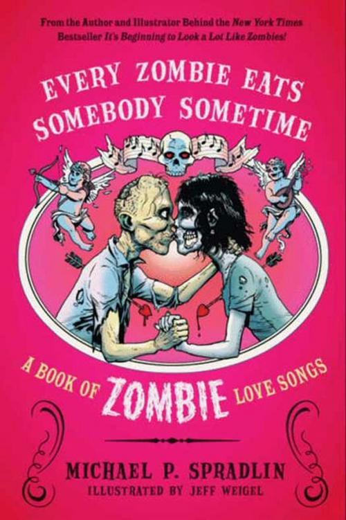 Cover of the book Every Zombie Eats Somebody Sometime by Michael P. Spradlin, William Morrow Paperbacks