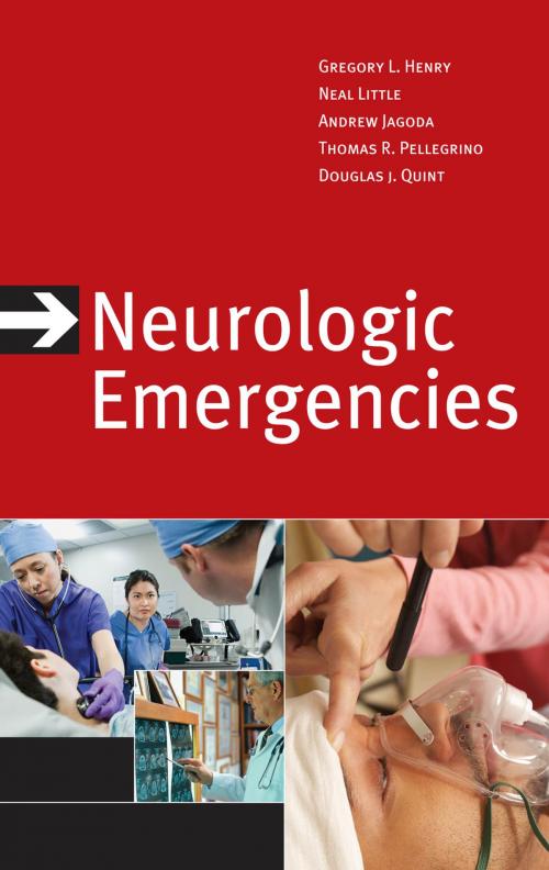 Cover of the book Neurologic Emergencies, Third Edition by Neal Little, Andy Jagoda, Gregory L. Henry, Thomas R. Pellegrino, Douglas J. Quint, McGraw-Hill Education
