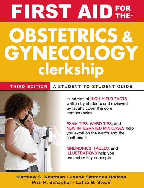 Cover of the book First Aid for the Obstetrics and Gynecology Clerkship, Third Edition by Matthew Kaufman, Latha Stead, Jeane Holmes, Priti Schachel, Mcgraw-hill