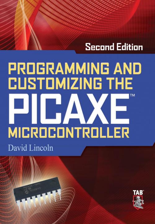 Cover of the book Programming and Customizing the PICAXE Microcontroller 2/E by David Lincoln, McGraw-Hill Companies,Inc.