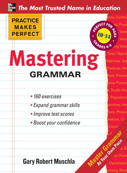 Cover of the book Practice Makes Perfect Mastering Grammar by Gary Muschla, McGraw-Hill Education