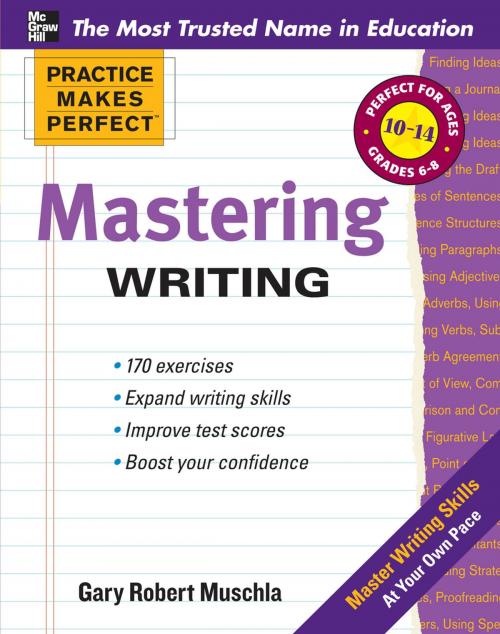Cover of the book Practice Makes Perfect Mastering Writing by Gary Muschla, McGraw-Hill Education