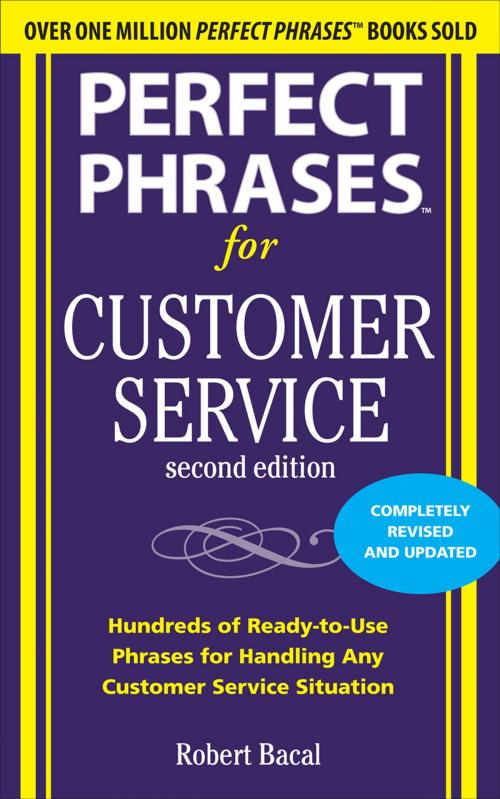 Cover of the book Perfect Phrases for Customer Service, Second Edition by Robert Bacal, Mcgraw-hill