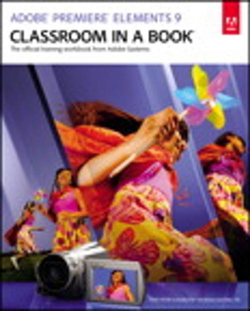 Cover of the book Adobe Premiere Elements 9 Classroom in a Book by Adobe Creative Team, Pearson Education