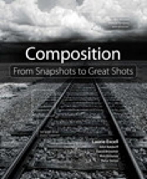 Cover of the book Composition: From Snapshots to Great Shots by Laurie S. Excell, Pearson Education