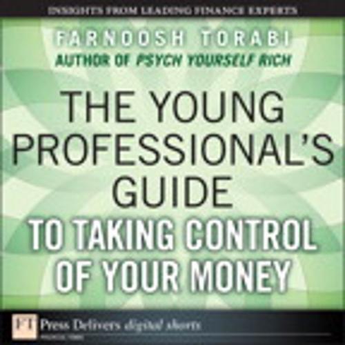 Cover of the book The Young Professional's Guide to Taking Control of Your Money by Farnoosh Torabi, Pearson Education