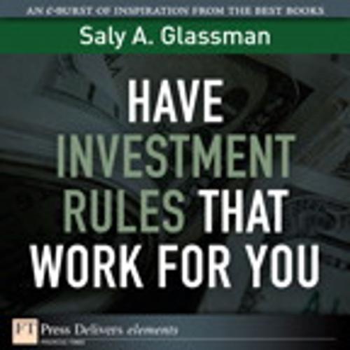 Cover of the book Have Investment Rules That Work for You by Saly A. Glassman, Pearson Education