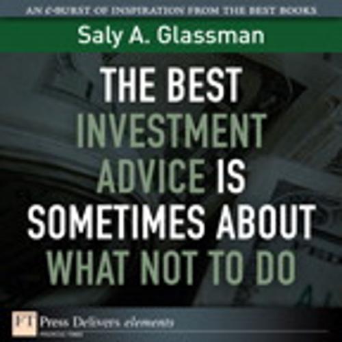 Cover of the book The Best Investment Advice Is Sometimes About What Not to Do by Saly A. Glassman, Pearson Education