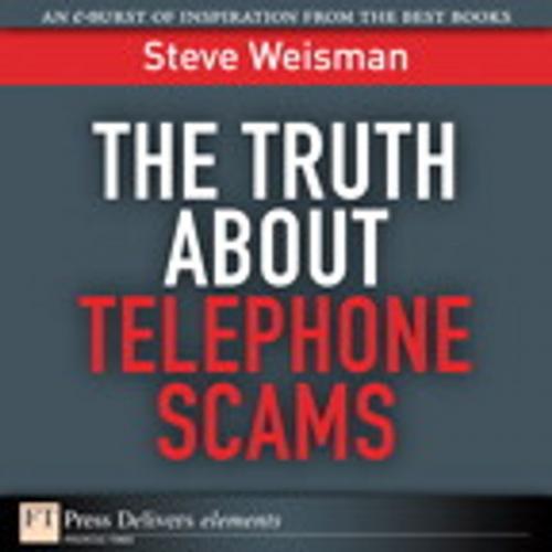 Cover of the book The Truth About Telephone Scams by Steve Weisman, Pearson Education