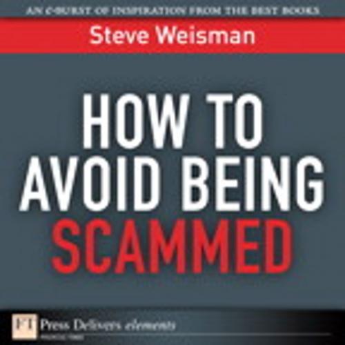 Cover of the book How to Avoid Being Scammed by Steve Weisman, Pearson Education