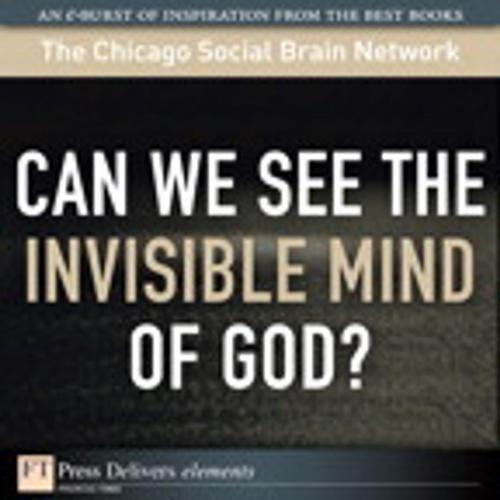 Cover of the book Can We See the Invisible Mind of God? by The Chicago Social Brain Network, Pearson Education