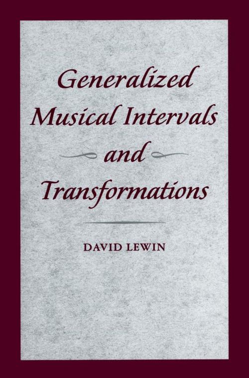 Cover of the book Generalized Musical Intervals and Transformations by David Lewin, Oxford University Press
