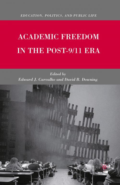 Cover of the book Academic Freedom in the Post-9/11 Era by , Palgrave Macmillan US