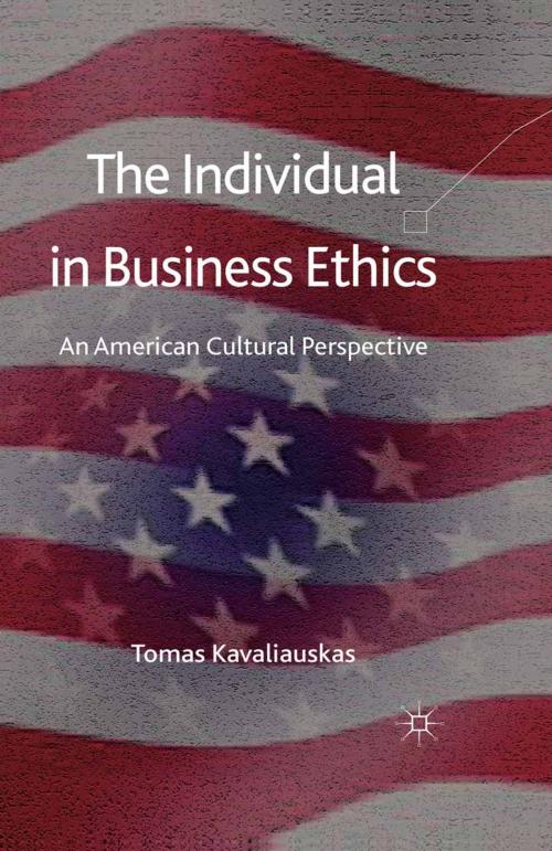 Cover of the book The Individual in Business Ethics by T. Kavaliauskas, Palgrave Macmillan UK