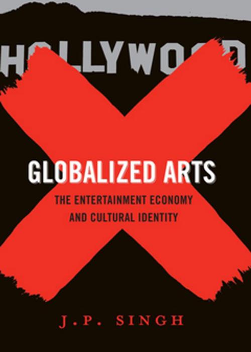 Cover of the book Globalized Arts by J. P. Singh, Columbia University Press