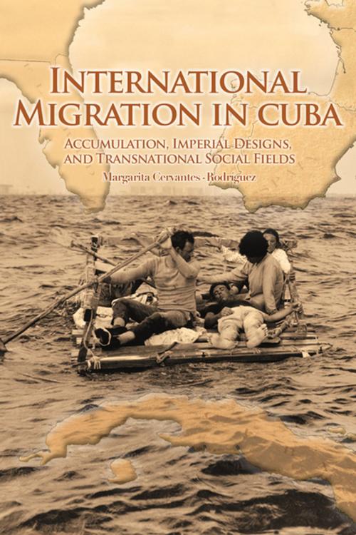 Cover of the book International Migration in Cuba by Margarita Cervantes-Rodríguez, Penn State University Press
