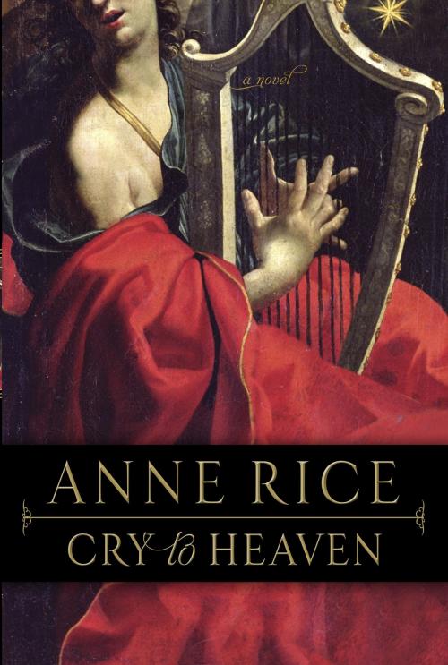 Cover of the book Cry to Heaven by Anne Rice, Random House Publishing Group