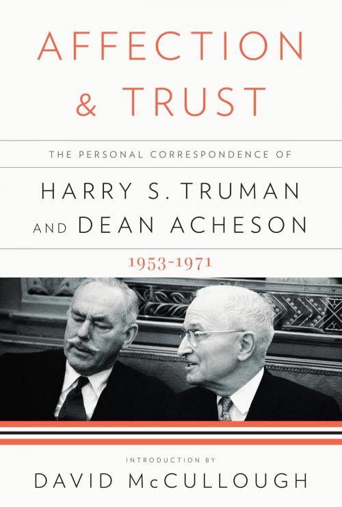 Cover of the book Affection and Trust by Harry S. Truman, Dean Acheson, Knopf Doubleday Publishing Group