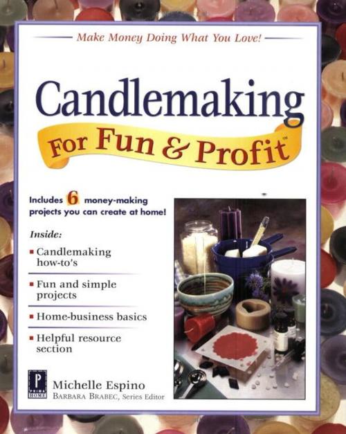 Cover of the book Candlemaking for Fun & Profit by Michelle Espino, Potter/Ten Speed/Harmony/Rodale
