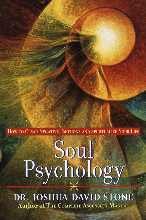 Cover of the book Soul Psychology by Joshua David Stone, Ph.D., Random House Publishing Group