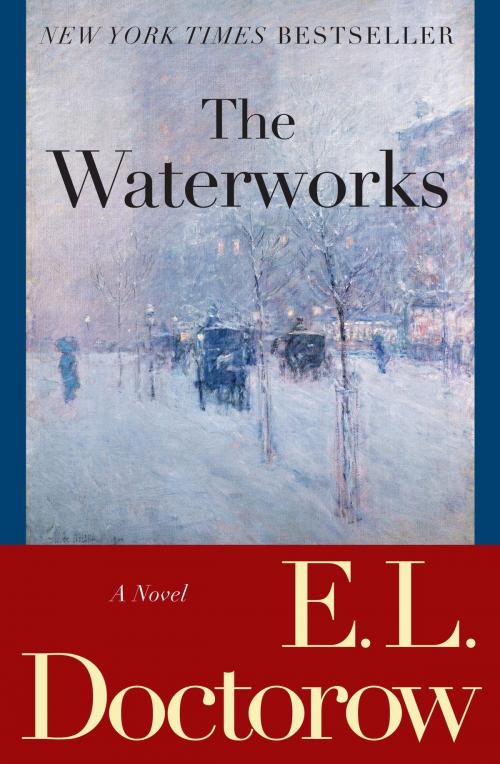 Cover of the book The Waterworks by E.L. Doctorow, Random House Publishing Group
