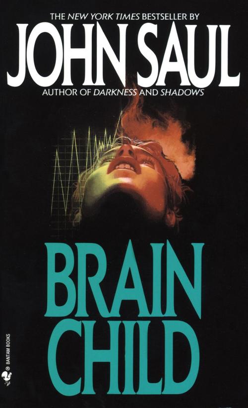 Cover of the book Brain Child by John Saul, Random House Publishing Group