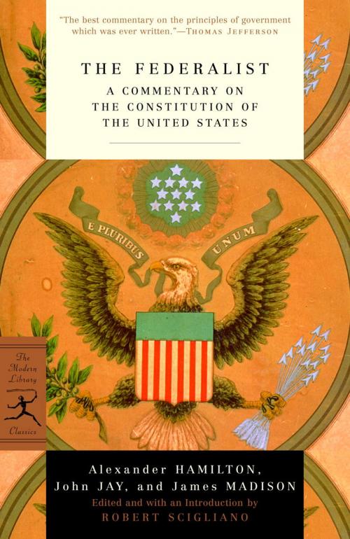 Cover of the book The Federalist by Alexander Hamilton, John Jay, James Madison, Random House Publishing Group