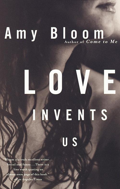 Cover of the book Love Invents Us by Amy Bloom, Knopf Doubleday Publishing Group