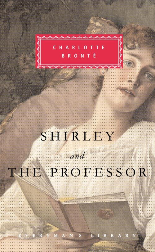 Cover of the book Shirley and The Professor by Charlotte Bronte, Knopf Doubleday Publishing Group