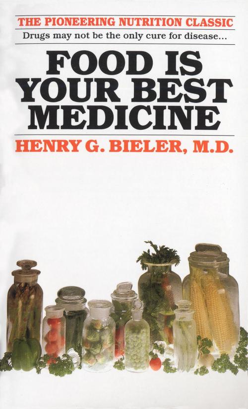 Cover of the book Food Is Your Best Medicine by Henry G. Bieler, M.D., Random House Publishing Group
