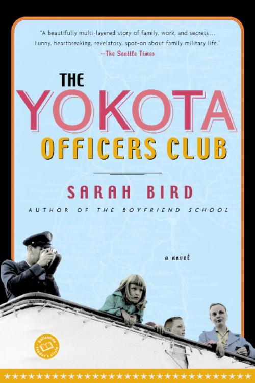 Cover of the book The Yokota Officers Club by Sarah Bird, Random House Publishing Group