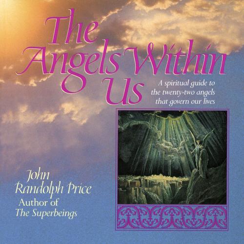 Cover of the book Angels Within Us by John Randolph Price, Random House Publishing Group