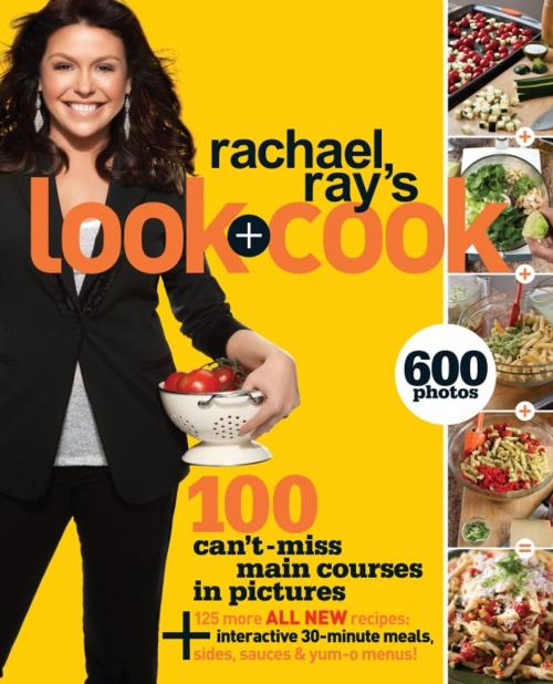 Cover of the book Rachael Ray's Look + Cook by Rachael Ray, Potter/Ten Speed/Harmony/Rodale