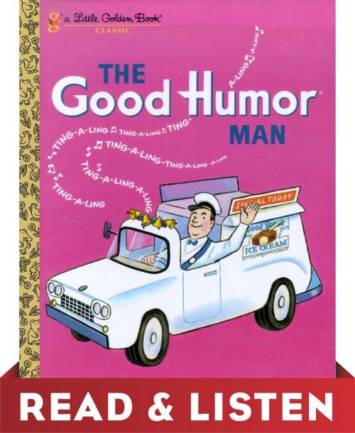 Cover of the book The Good Humor Man (Little Golden Book): Read & Listen Edition by Kathleen N. Daly, Random House Children's Books