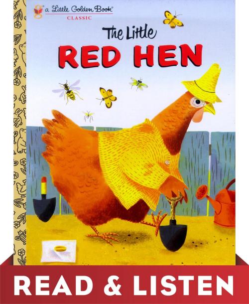 Cover of the book The Little Red Hen: Read & Listen Edition by Golden Books, Random House Children's Books
