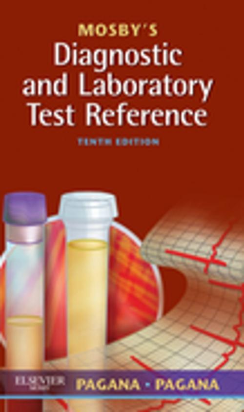 Cover of the book Mosby's Diagnostic and Laboratory Test Reference - eBook by Kathleen Deska Pagana, PhD, RN, Timothy J. Pagana, MD, FACS, Elsevier Health Sciences