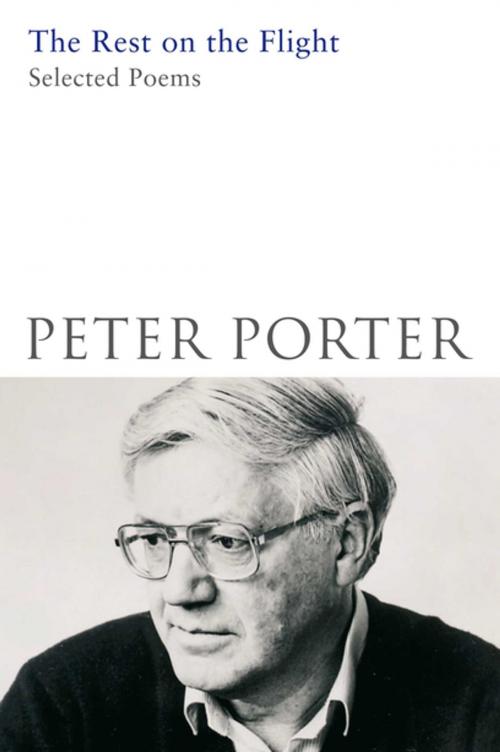 Cover of the book The Rest on the Flight by Peter Porter, Pan Macmillan