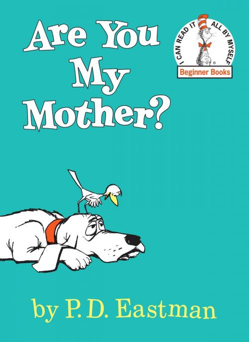 Cover of the book Are You My Mother? by P.D. Eastman, Random House Children's Books