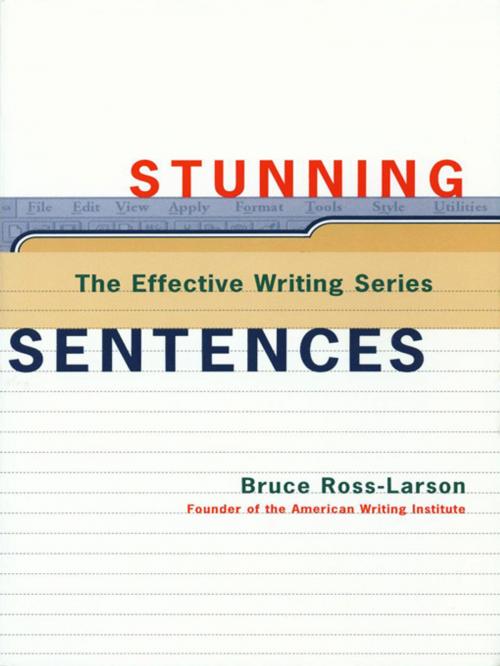 Cover of the book Stunning Sentences (The Effective Writing Series) by Bruce Ross-Larson, W. W. Norton & Company