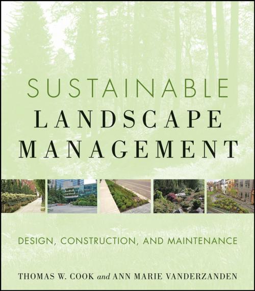 Cover of the book Sustainable Landscape Management by Ann Marie VanDerZanden, Thomas W. Cook, Wiley