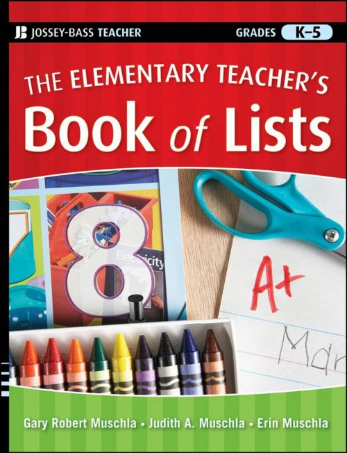 Cover of the book The Elementary Teacher's Book of Lists by Gary Robert Muschla, Judith A. Muschla, Erin Muschla, Wiley