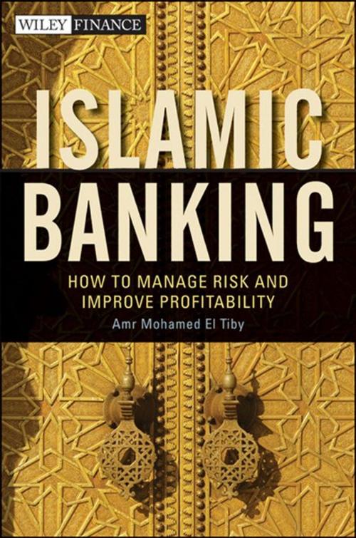 Cover of the book Islamic Banking by Amr Mohamed El Tiby Ahmed, Wiley