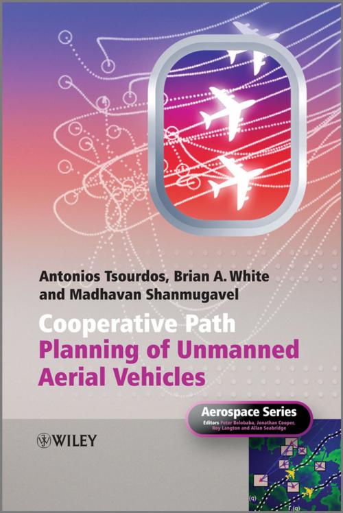 Cover of the book Cooperative Path Planning of Unmanned Aerial Vehicles by Brian White, Antonios Tsourdos, Madhavan Shanmugavel, Wiley