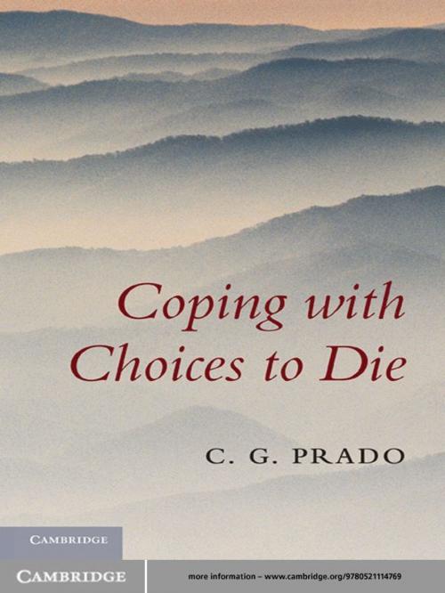 Cover of the book Coping with Choices to Die by C. G. Prado, Cambridge University Press