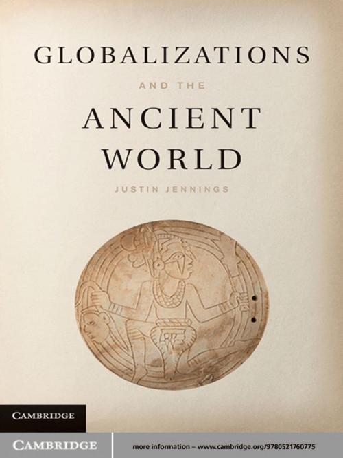 Cover of the book Globalizations and the Ancient World by Justin Jennings, Cambridge University Press