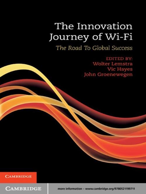 Cover of the book The Innovation Journey of Wi-Fi by Wolter Lemstra, Vic Hayes, John Groenewegen, Cambridge University Press
